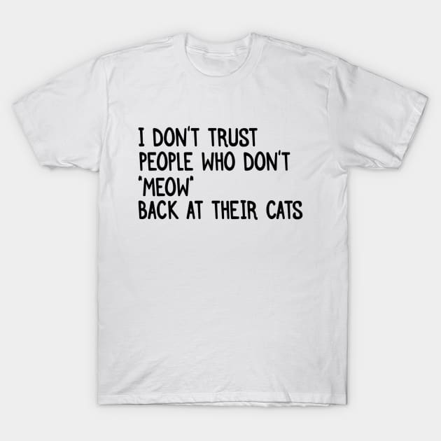 Funny Cats Lover T-Shirt by nedroma1999